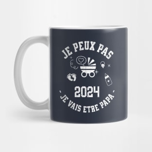 Je Peux Pas Je Vais Être Papa 2024 Futur Papa Mug